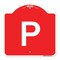 Signmission Designer Series Sign-P Parking Sign, Red & White Aluminum Sign, 18" x 18", RW-1818-23513 A-DES-RW-1818-23513 - alternate 1